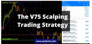 The V75 Scalping Trading Strategy