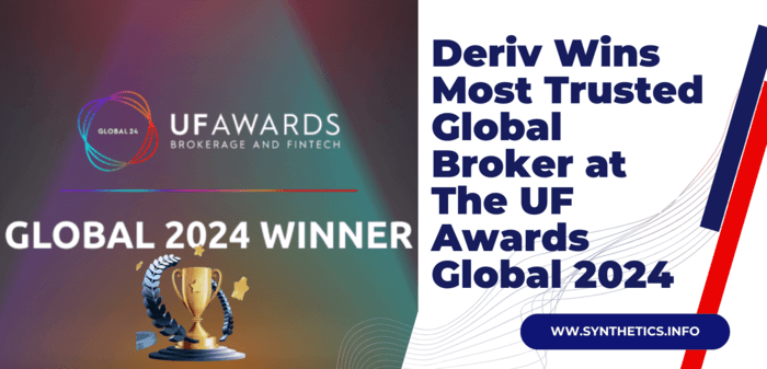 Deriv Wins Most Trusted Global Broker at The UF Awards Global 2024