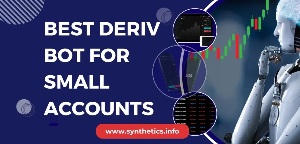 Best Deriv Bot for Small Account (1)