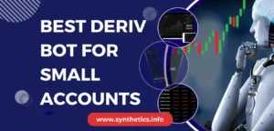 Best Deriv Bot for Small Account (1)