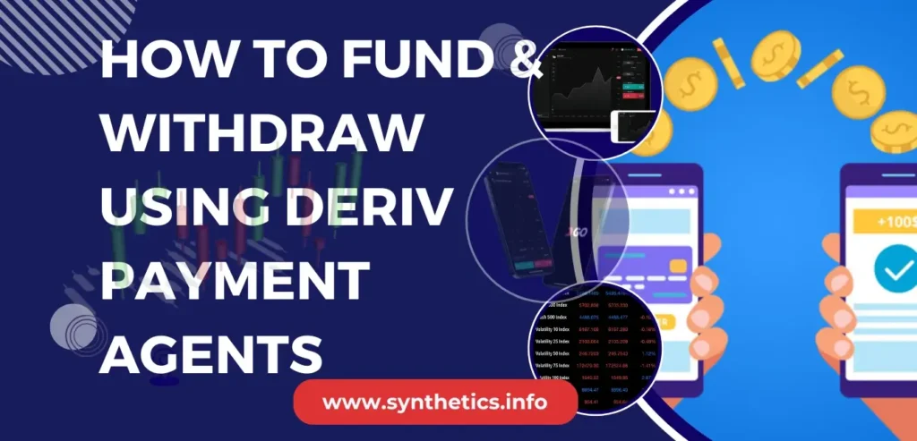 How To Deposit & Withdraw Through Deriv Payment Agents